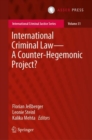 International Criminal Law—A Counter-Hegemonic Project? - Book