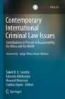 Contemporary International Criminal Law Issues : Contributions in Pursuit of Accountability for Africa and the World - Book