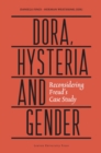 Dora, Hysteria and Gender : Reconsidering Freud's Case Study - Book