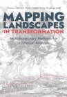 Mapping Landscapes in Transformation : Multidisciplinary Methods for Historical Analysis - Book