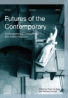 Futures of the Contemporary : Contemporaneity, Untimeliness, and Artistic Research - Book