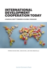 International Development Cooperation Today : A Radical Shift Towards a Global Paradigm - Book