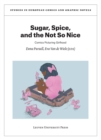 Sugar, Spice, and the Not So Nice : Comics Picturing Girlhood - Book
