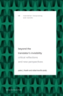 Beyond the Translator’s Invisibility : Critical Reflections and New Perspectives - Book