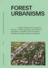 Forest Urbanisms : New Non-Human and Human Ecologies for the 21st Century - Book