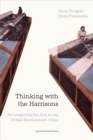 Thinking with the Harrisons : Re-imagining the Arts in the Global Environment Crises - Book