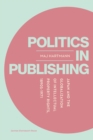 Politics in Publishing : Japan and the Globalization of Intellectual Property Rights, 1890s-1971 - Book