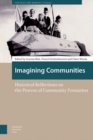 Imagining Communities : Historical Reflections on the Process of Community Formation - Book