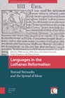 Languages in the Lutheran Reformation : Textual Networks and the Spread of Ideas - Book