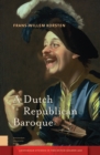 A Dutch Republican Baroque : Theatricality, Dramatization, Moment and Event - Book