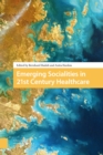 Emerging Socialities in 21st Century Healthcare - Book