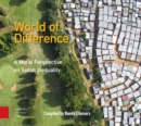 World of Difference : A Moral Perspective on Social Inequality - Book