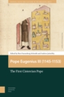 Pope Eugenius III (1145-1153) : The First Cistercian Pope - Book