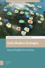 Early Modern Ecologies : Beyond English Ecocriticism - Book