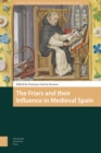 The Friars and their Influence in Medieval Spain - Book