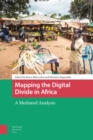 Mapping the Digital Divide in Africa : A Mediated Analysis - Book