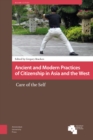 Ancient and Modern Practices of Citizenship in Asia and the West : Care of the Self - Book