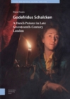 Godefridus Schalcken : A Dutch Painter in Late Seventeenth-Century London - Book