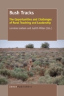 Bush Tracks : The Opportunities and Challenges of Rural Teaching and Leadership - eBook