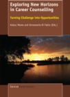 Exploring New Horizons in Career Counselling : Turning Challenge into Opportunities - eBook