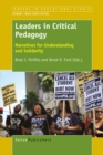 Leaders in Critical Pedagogy : Narratives for Understanding and Solidarity - eBook