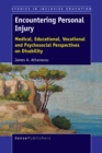Encountering Personal Injury : Medical, Educational, Vocational and Psychosocial Perspectives on Disability - eBook