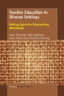 Teacher Education in Diverse Settings : Making Space for Intersecting Worldviews - eBook