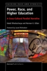 Power, Race, and Higher Education : A Cross-Cultural Parallel Narrative - eBook