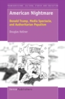 American Nightmare : Donald Trump, Media Spectacle, and Authoritarian Populism - eBook