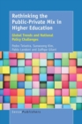 Rethinking the Public-Private Mix in Higher Education : Global Trends and National Policy Challenges - eBook