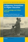 Indigenous Innovations in Higher Education : Local Knowledge and Critical Research - eBook