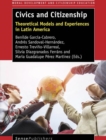 Civics and Citizenship : Theoretical Models and Experiences in Latin America - eBook