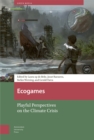 Ecogames : Playful Perspectives on the Climate Crisis - Book