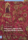 Sufi Lovers, Safavid Silks and Early Modern Identity - Book