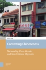 Contesting Chineseness : Nationality, Class, Gender and New Chinese Migrants - Book