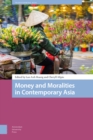 Money and Moralities in Contemporary Asia - Book