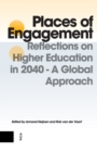 Places of Engagement : Reflections on Higher Education in 2040 - A Global Approach - Book