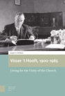 Visser 't Hooft, 1900-1985 : Living for the Unity of the Church - Book