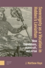 Sovereignty as a Vocation in Hobbes's Leviathan : New foundations, statecraft, and virtue - Book