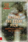 Beyond the Essay Film : Subjectivity, Textuality and Technology - Book