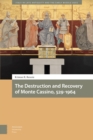 The Destruction and Recovery of Monte Cassino, 529-1964 - Book