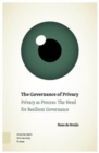 The Governance of Privacy : Privacy as Process: The Need for Resilient Governance - Book