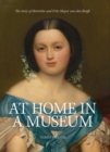 At Home in a Museum : The Story of Henriette and Fritz Mayer van den Bergh - Book