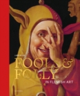 Fools & Folly in Flemish Art - Book