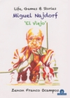 Miguel Najdorf - 'El Viejo' - Life, Games and Stories - Book
