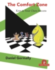 The Comfort Zone : Your Keys to Your Chess Success - Book