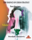 The Essence of Chess Strategy  Volume 2 : Pawn Structures - Book