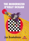 The Modernized O'Kelly Sicilian : A Complete Repertoire for Black - Book
