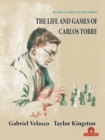 The Life and Games of Carlos Torre - Book