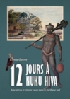 Douze jours a Nuku Hiva : Rencontres et revolte russe dans le Pacifique Sud - Book